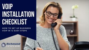 VoIP Installation Checklist: How to Set Up Business VoIP in 12 Easy Steps